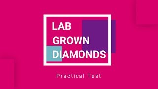 Lab Grown Diamonds - Tested in 2019
