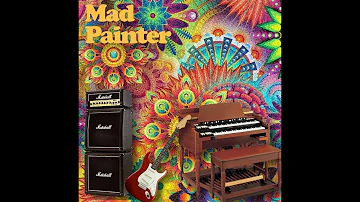 Mad Painter - Mad Painter (Full Album, 2018)