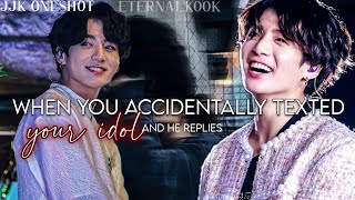 jungkook ff || when you accidentally texted your idol and he replies || JJK ONESHOT || JK FF ||