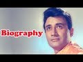 Dev anand  biography       life story  evergreen bollywood actor