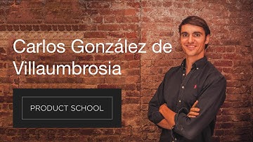 Interview with Carlos González de Villaumbrosia, CEO & Founder at Product School