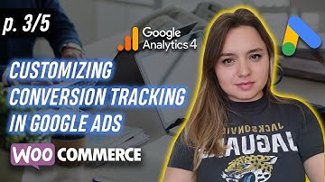 Part 3: Woocommerce wordpress conversion tracking Google ads