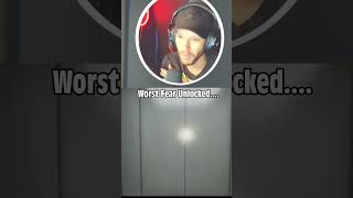 Worst Fear Unlocked....