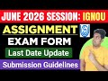 IGNOU June 2026 Complete Guide Assignment Exam Form Last Date Ignou Assignment Submission 2026