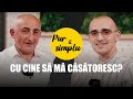 CU CINE SĂ MĂ CĂSĂTORESC?