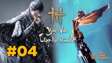 🔴Yên Vân Thập Lục Thanh #04 + Công Bố Đề Cử The Game Awards 2025 | WHERE WINDS MEET