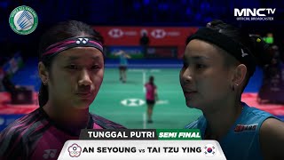 CHN VS KOR - SEMI FINAL TUNGGAL PUTRI : AN SEYOUNG VS TAI TZU YING | YONEX ALL ENGLAND OPEN 2022