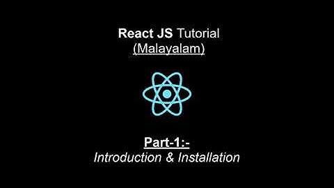 Introduction & Installation | React JS Malayalam Tutorial | Part-1