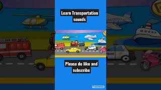 learn the sounds of Transportation | #shorts #transport #art #sounds #trending #recognized #learning