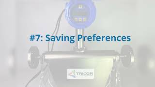 TRICOR Coriolis Flow Meter Programming - #7 Saving Preferences