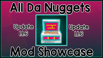 All Da Nuggets Mod (Mod Showcase)
