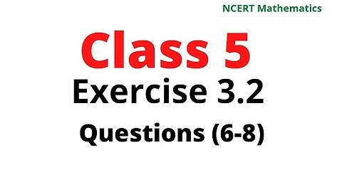 mathematics| class 5| exercise 3.2