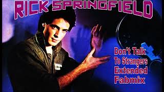 Rick Springfield - Don't Talk to Strangers - Extended Fabmix 1982