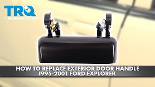 How to Replace Exterior Door Handle 1995-2001 Ford Explorer