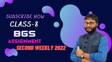 Class 8 BGS assignment 2nd week 2022 || ৮ম শ্রেণির বাংলাদেশ ও বিশ্ব পরিচয় এসাইনমেন্ট ২০২২