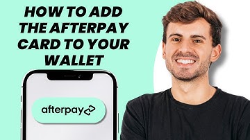 How to Add the Afterpay Card to Your Wallet