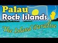 Palau | Rock Islands Tour - The Island Paradise
