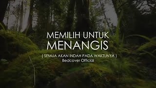 Memilih Untuk Menangis || Puisi Bedcover