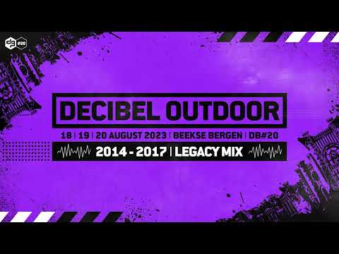 Decibel outdoor 2023 | DB#20 legacy mix | 2014 - 2017