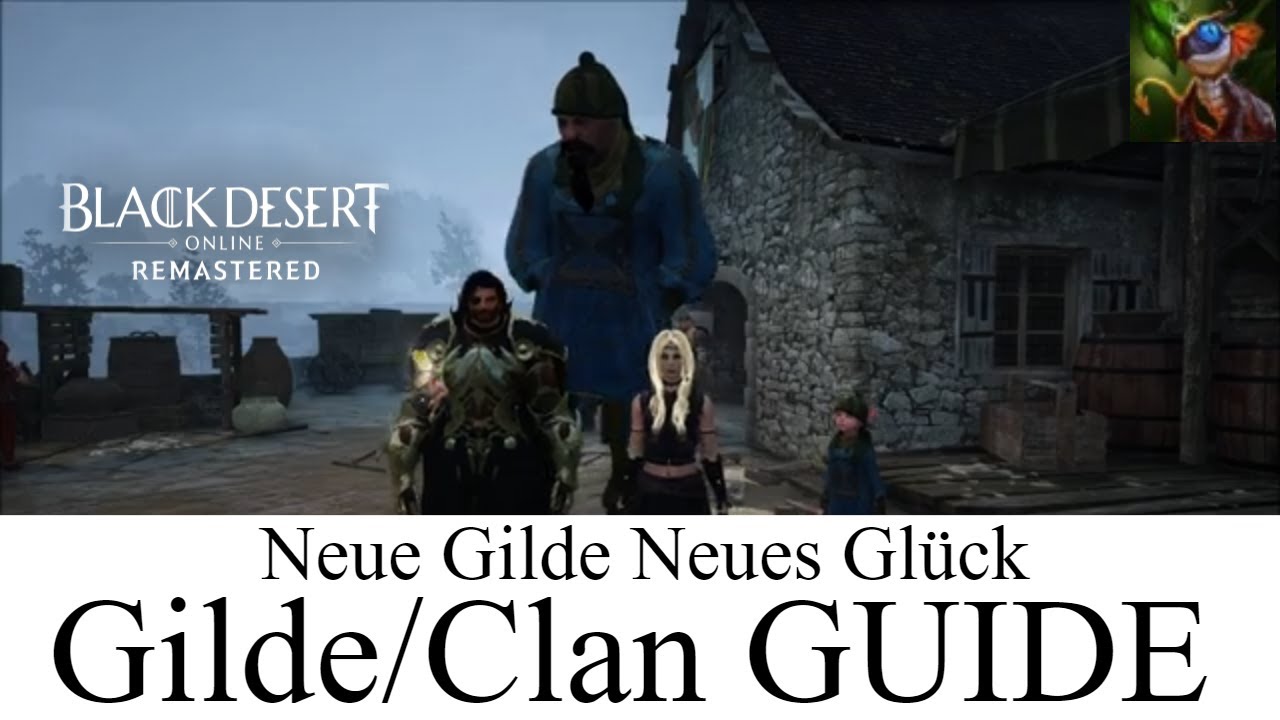 BDO: Neue Gilde neues Glück Erstellung einer Gilde Clan erklärt für Anfänger Black Desert