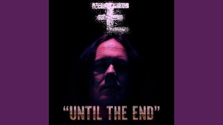Until the End