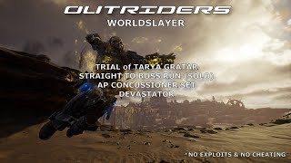 Outriders Worldslayer - Trial of Tarya Gratar (Straight To Boss Run Solo,  AP Concussioner Deva)