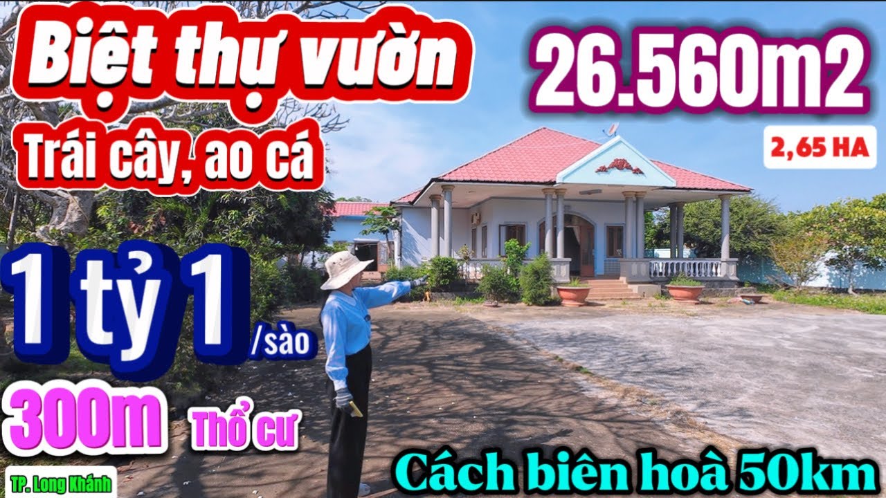 Nhà đất đồng nai,bán gấp biệt thự vườn cây trái, ao cá đẹp có thổ cư ngay Tp. Long khánh .