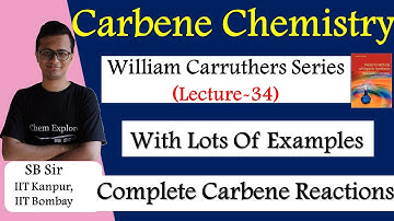 Carbene Chemistry || Bamford-Stevens, Simmons-Smith Reactions || CSIR-NET GATE IIT-JAM || Lecture-34