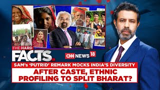 Sam's 'Putrid' Remark Mocks India's Diversity LIVE | After Caste, Ethnic Profiling To Split Bharat?