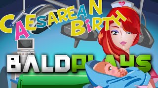Caesarean Birth Simulator - Bald Plays