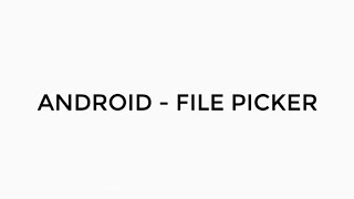 ANDROID - FILE PICKER TUTORIAL IN JAVA screenshot 4