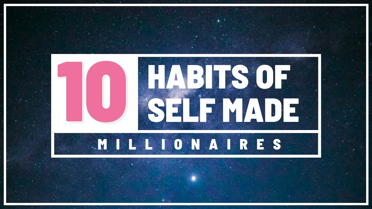 10 HABITS OF SELF MADE MILLIONAIRES | The Book Zone - YouTube