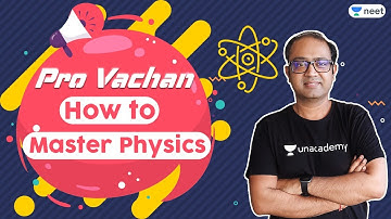 NEET: How to Master Physics | Pro Speech | NEET Target | Unacademy NEET | I Gupta