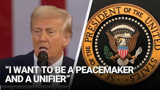 President Trump: “I want to be a peacemaker and a unifier”
