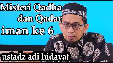Qadha dan Qadar rukun iman ke 6" ustadz adi hidayat