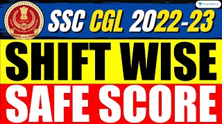SSC CGL Mains Tier 2 Shift Wise Cut Off | SSC CGL Mains Shift Wise Safe Score |SSC CGL Cut Off 2022