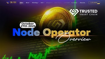 Trusted Smart Chain Node Overview | 10-27