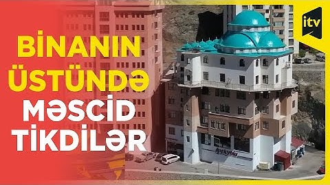 Beşmərtəbəli binanın sonuncu mərtəbəsində məscid tikdilər | Türkiyə, Gümüşhane
