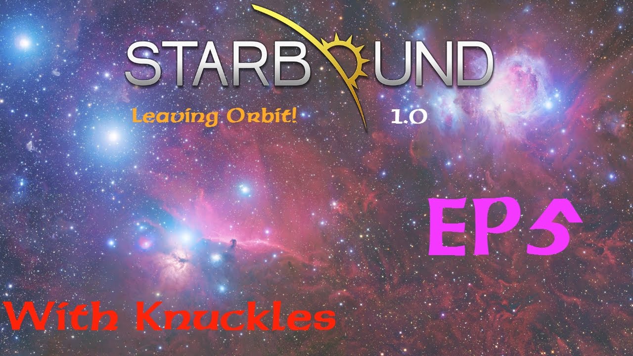 Starbound 1.0 Leaving Orbit!!!: Artifact Hunt