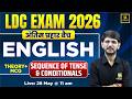 LDC Exam 2026 | Sequence of Tense &amp; Conditionals | English Grammar | अंतिम प्रहार | Naresh Sir