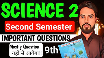 Class 9th Science 2 important questions second Semester exam 2024 ✅ class 9th science 2 paper 2024