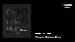 PREMIERE: YAIDE - Whispers (Anderson Remix) [MIR MUSIC]