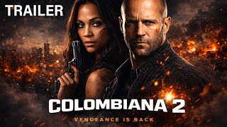 COLOMBIANA 2 (2026) – First Trailer | Zoe Saldana, Jason Statham, Mads Mikkelsen