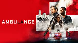 Ambulance Movie Score Suite - Lorne Balfe 2022