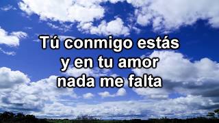 Conmigo estás - Camino de vida (Letra)