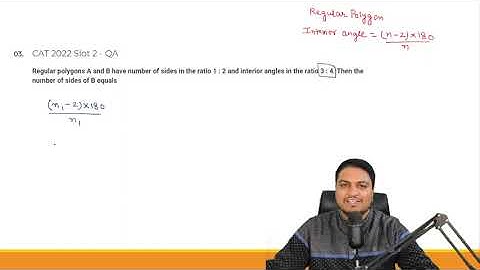 CAT 2022 slot 2 Question 3||  Regular polygons A and B have number of sides in the ratio 1:2