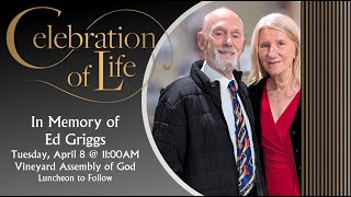 ED GRIGGS MEMORIAL SERVICE - April 8, 2025