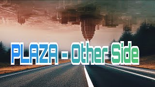 @‏PLAZA - Other Side مترجمة عربي