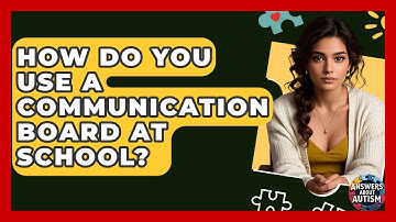 How Do You Use A Communication Board At School? - Answers About Autism