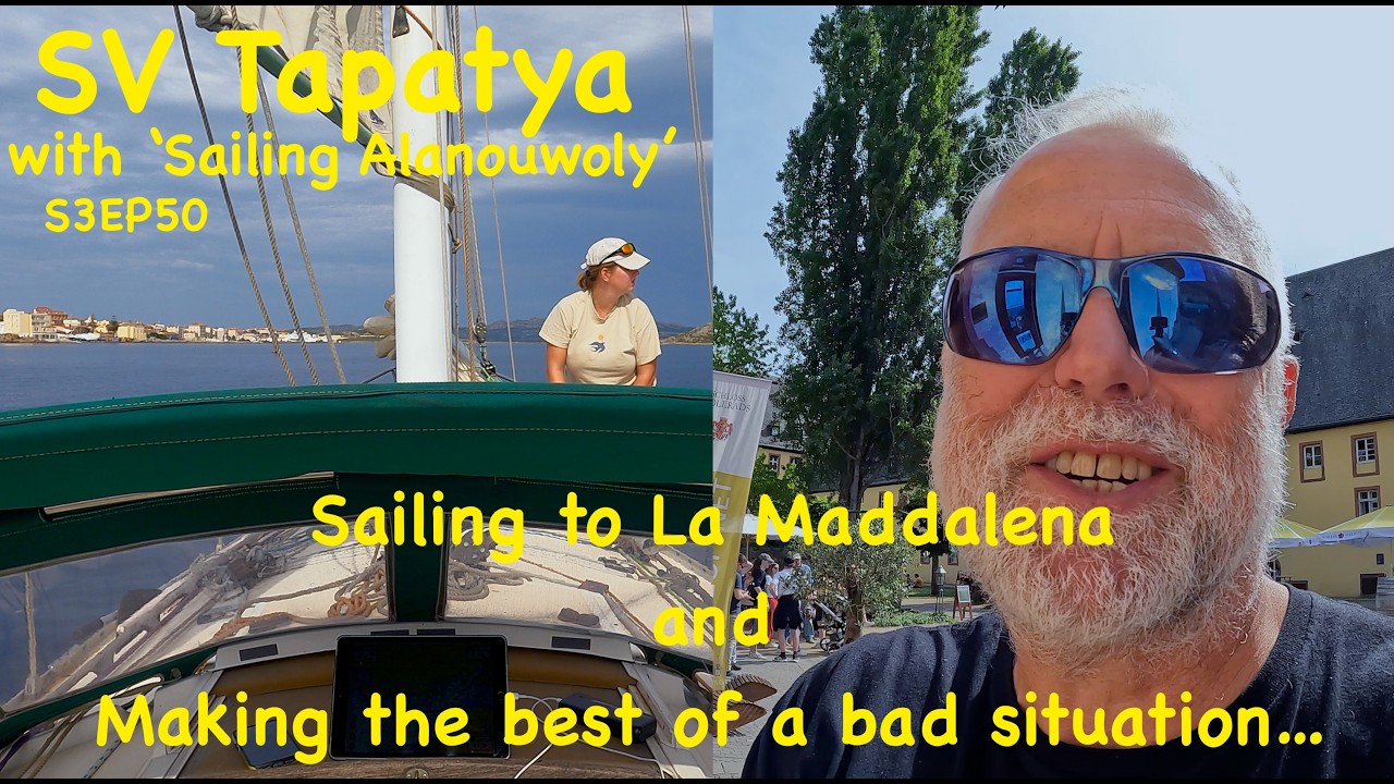 ⁣Sailing to La Maddalena and making the best of a bad situation... - SV Tapatya S3EP50